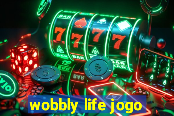 wobbly life jogo